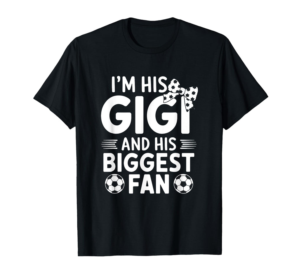 Im His Gigi And Biggest Fan Soccer T-Shirt - Minimalist Print Men Women