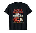 Funny Soccer Fan Tackle Problems Like T-Shirt - Novelty Apparel for Adults