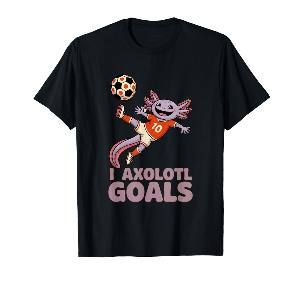 Soccer Dad Axolotl I Axolotl Goals Pun T-Shirt - Fun Novelty Design Unisex