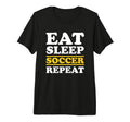 Soccer Lover Eat Sleep Soccer Repeat Funny T-Shirt - Trendy Graphic Unisex