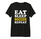 Soccer Lover Eat Sleep Soccer Repeat Funny T-Shirt - Trendy Graphic Unisex
