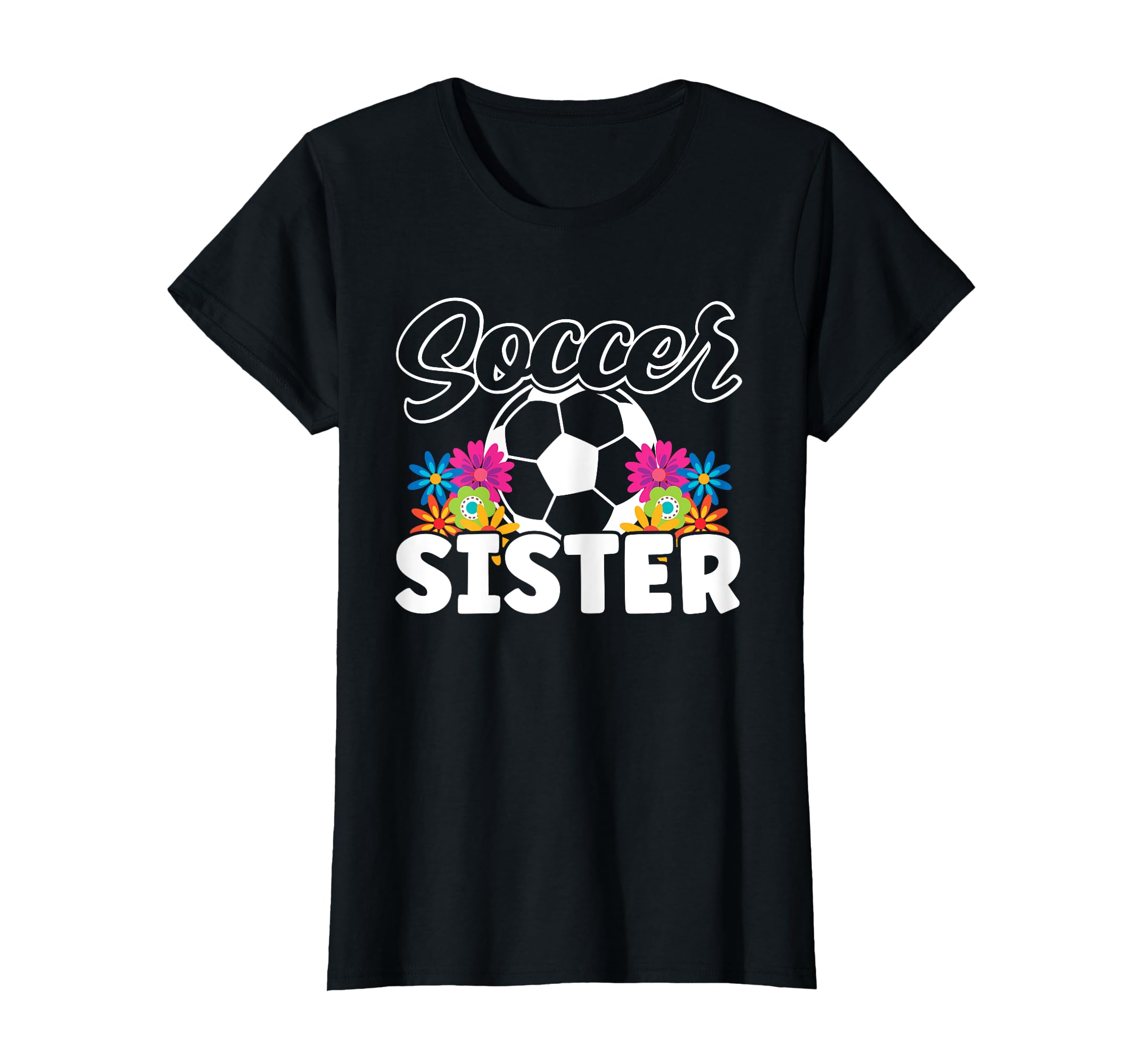 Soccer Sister Family Matching Mothers Day T-Shirt - Trendy Graphic Unisex