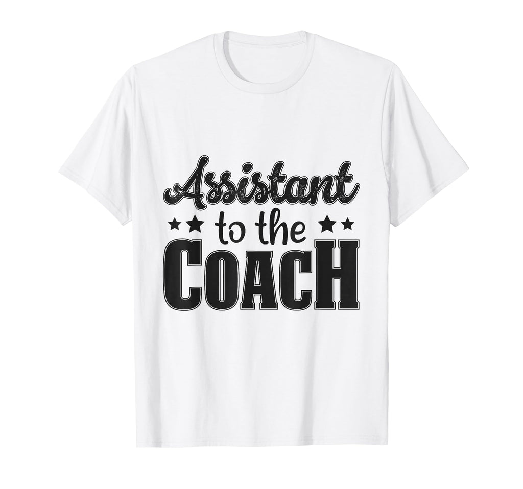 Assistant To Coach T-Shirt - Novelty Apparel Unisex
