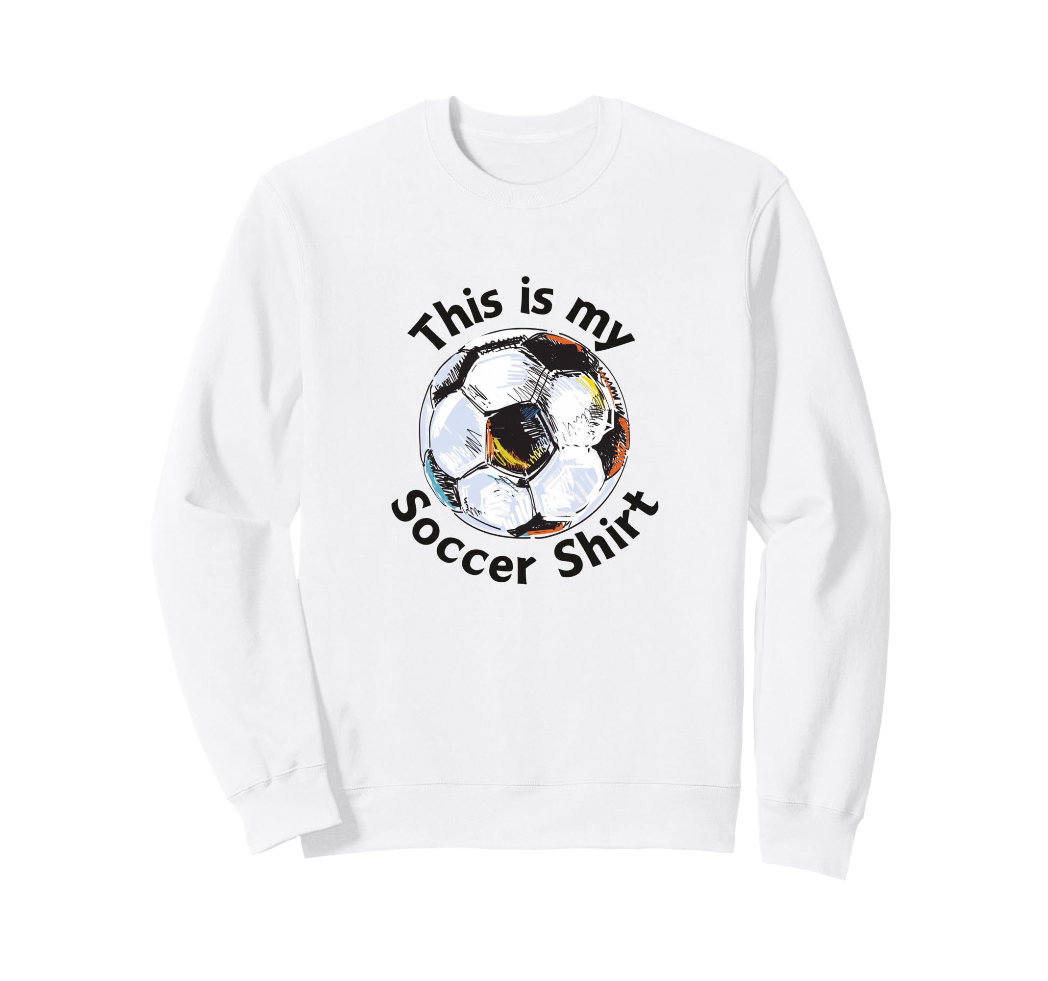 Funny This Is My Soccer Footballer Sweatshirt - Trendy Graphic for Adults