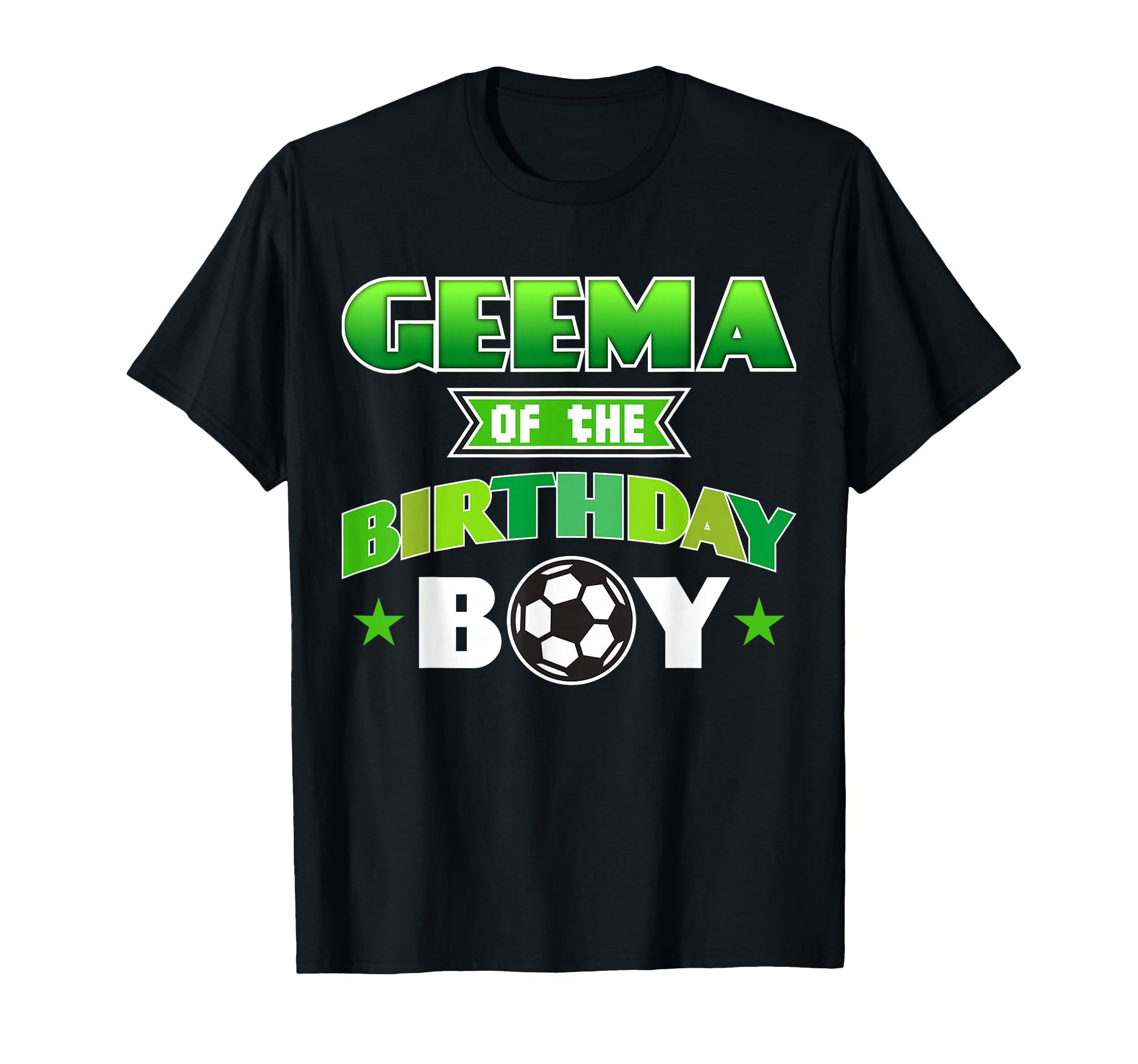 Geema Birthday Soccer Party Family Love T-Shirt - Novelty Apparel Unisex