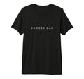 Soccer Dad Funny Minimalist Text Fathers T-Shirt - Minimalist Print Unisex