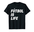 Futbol Is Life T-Shirt - Trendy Graphic Men Women