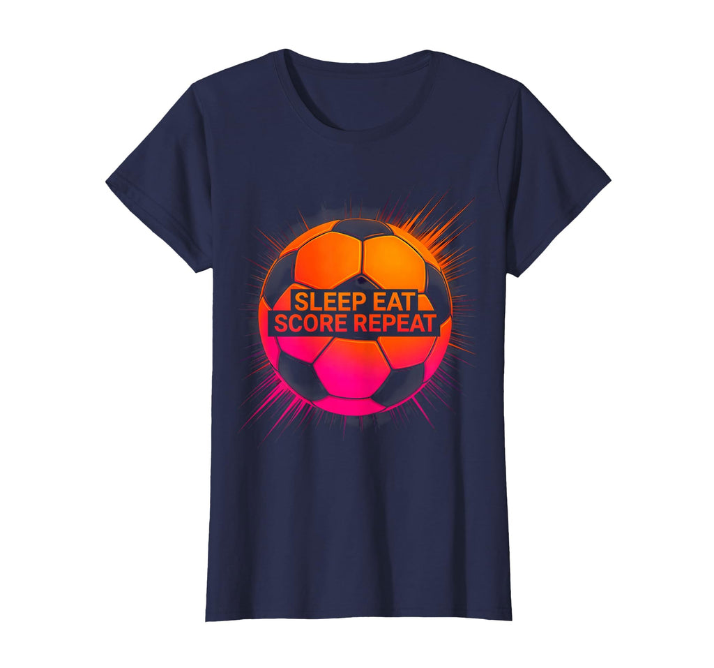 Sleep Eat Score Repeat Soccer Fan T-Shirt - Novelty Apparel for Adults