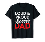 New First Time Dad To Be Loud Soccer T-Shirt - Unique Graphic Men Women