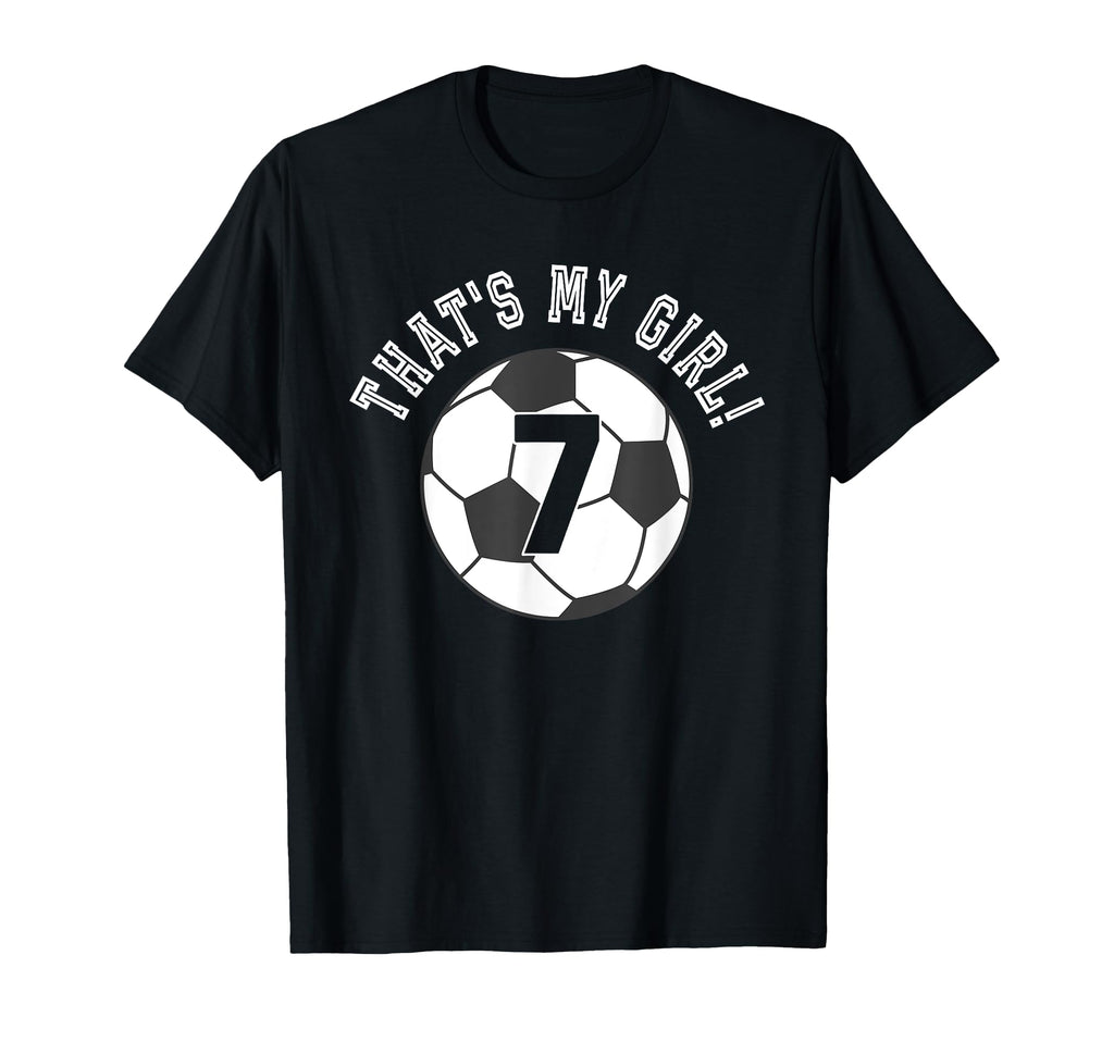 Thats My 7 Soccer Ball Player Coach Mom Or T-Shirt - Unique Graphic Unisex