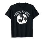 Thats My 7 Soccer Ball Player Coach Mom Or T-Shirt - Unique Graphic Unisex