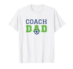 Soccer Coach Dad T-Shirt - Casual Everyday Wear Men Women