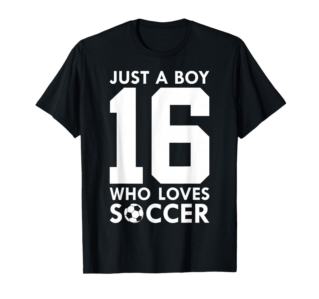 Just Who Loves 16 Years Soccer 16Th T-Shirt - Novelty Apparel Unisex