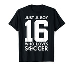 Just Who Loves 16 Years Soccer 16Th T-Shirt - Novelty Apparel Unisex