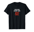 Soccer Is My Life 100 Inspiring T-Shirt - Aesthetic Graphic Unisex