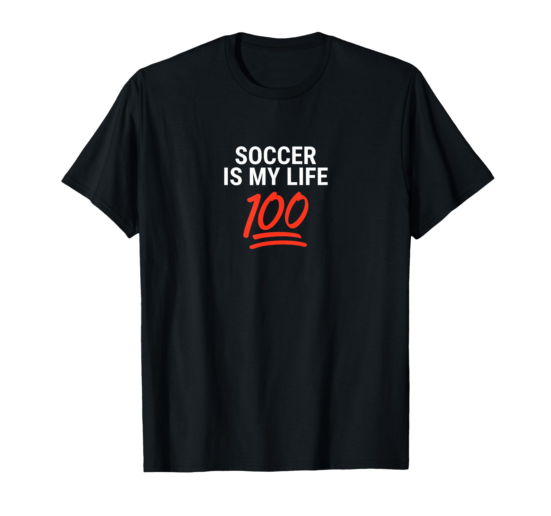 Soccer Is My Life 100 Inspiring T-Shirt - Aesthetic Graphic Unisex