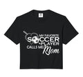 My Favorite Soccer Player Calls Me Mom T-Shirt - Custom Art Print Unisex