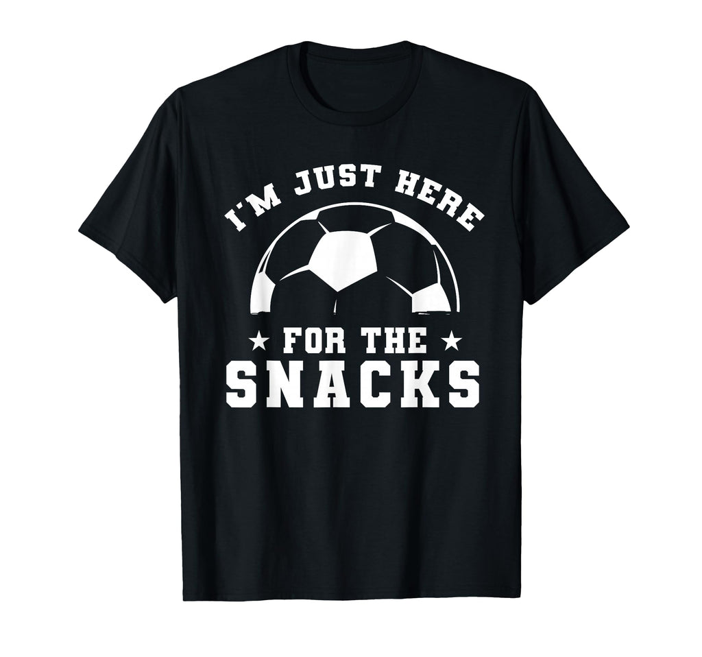 Funny Soccer Im Just Here Snacks Sport T-Shirt - Streetwear Style Unisex