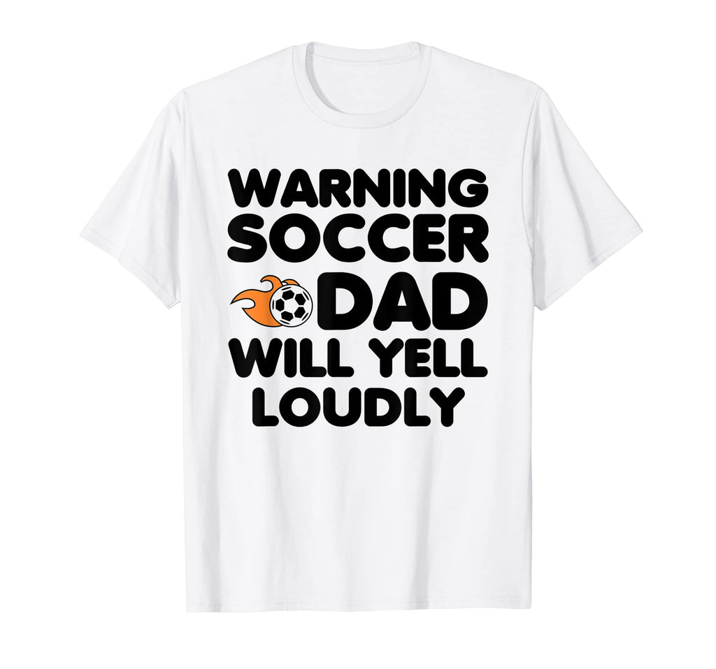 Mens Warning Soccer Dad Will Yell T-Shirt - Unique Graphic Men Women