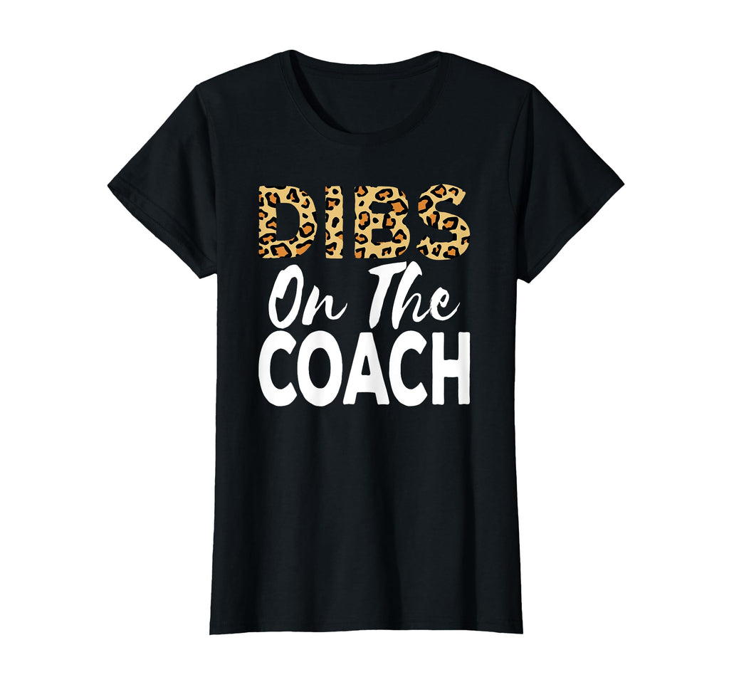 Coach Wife Gift Dibs Coach Cheetah T-Shirt - Streetwear Style Men Women
