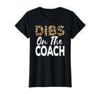 Coach Wife Gift Dibs Coach Cheetah T-Shirt - Streetwear Style Men Women
