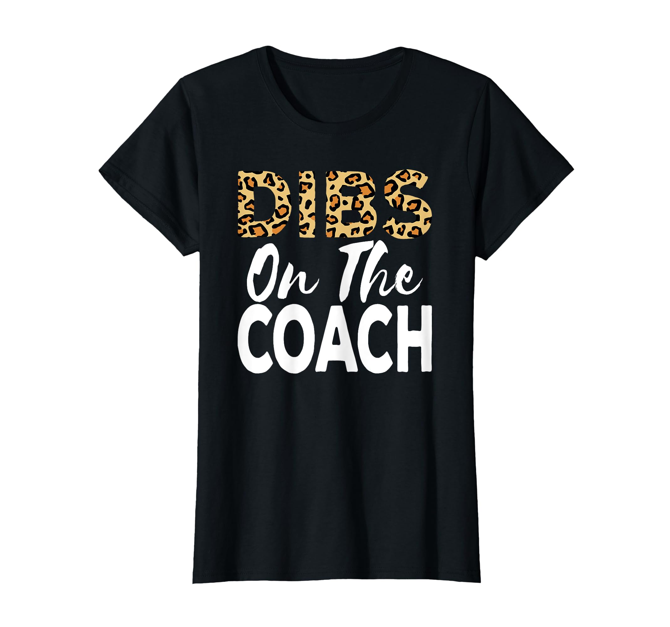 Coach Wife Gift Dibs Coach Cheetah T-Shirt - Streetwear Style Men Women
