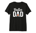 Mens Baller Dad Proud Soccer Basketball Dad T-Shirt - Graphic Print Unisex
