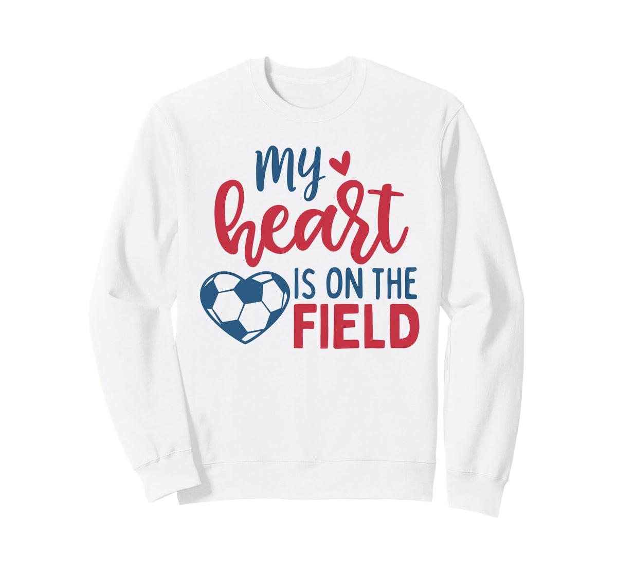 My Heart Is Field Soccer Mom Soccer Sweatshirt - Trendy Graphic for Adults
