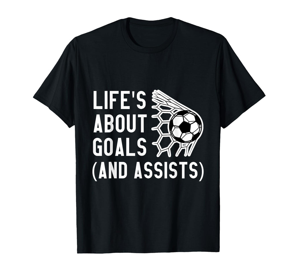 Lifes About Goals And Assists T-Shirt - Graphic Print for Adults