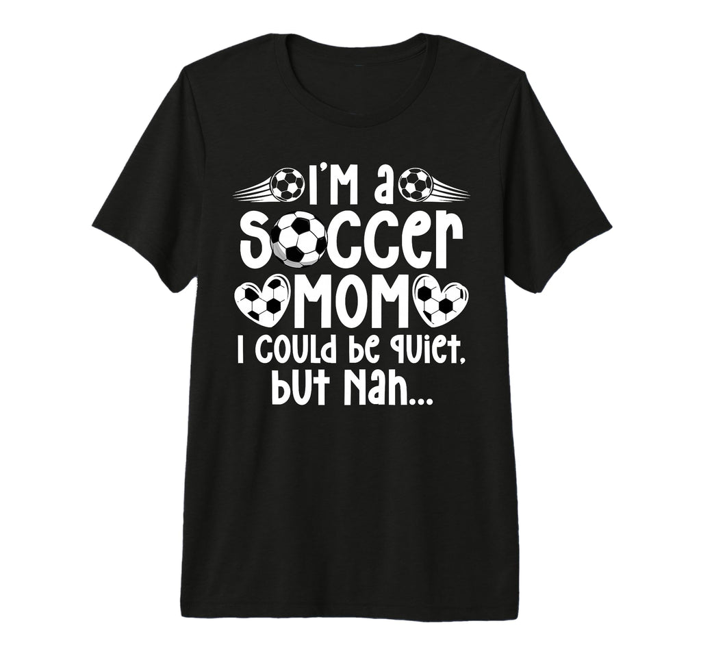 Im Soccer Mom Soccer Player Mom Soccer T-Shirt - Graphic Print for Adults