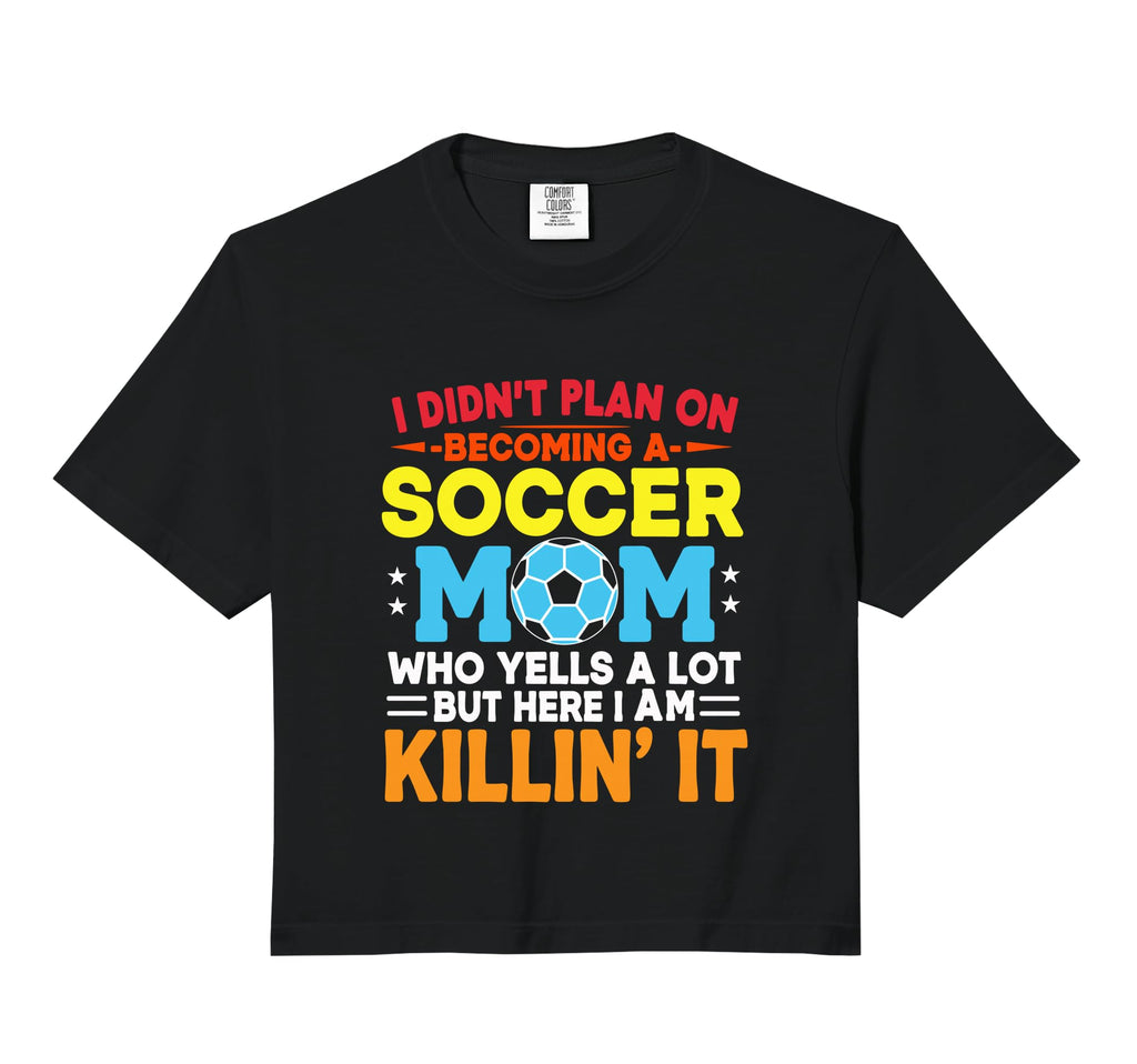 I Didnt Plan Becoming Soccer Mom T-Shirt - Trendy Graphic Men Women