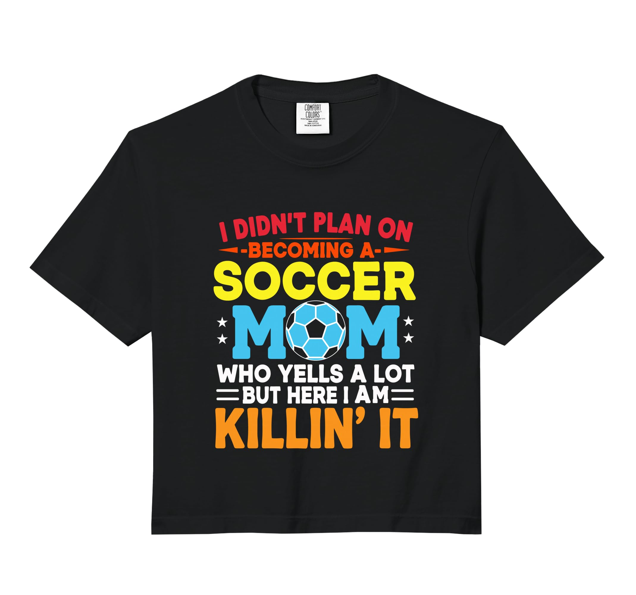 I Didnt Plan Becoming Soccer Mom T-Shirt - Trendy Graphic Men Women