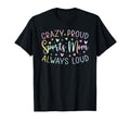 Crazy Proud Always Loud Sports Mom Tie T-Shirt - Unique Graphic Men Women