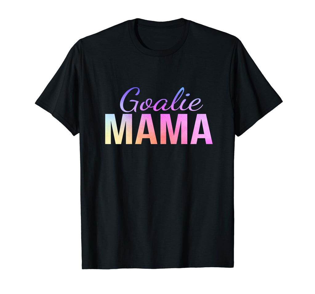 Goalie Mama Goalie Mom Lacrosse Soccer T-Shirt - Novelty Apparel Men Women