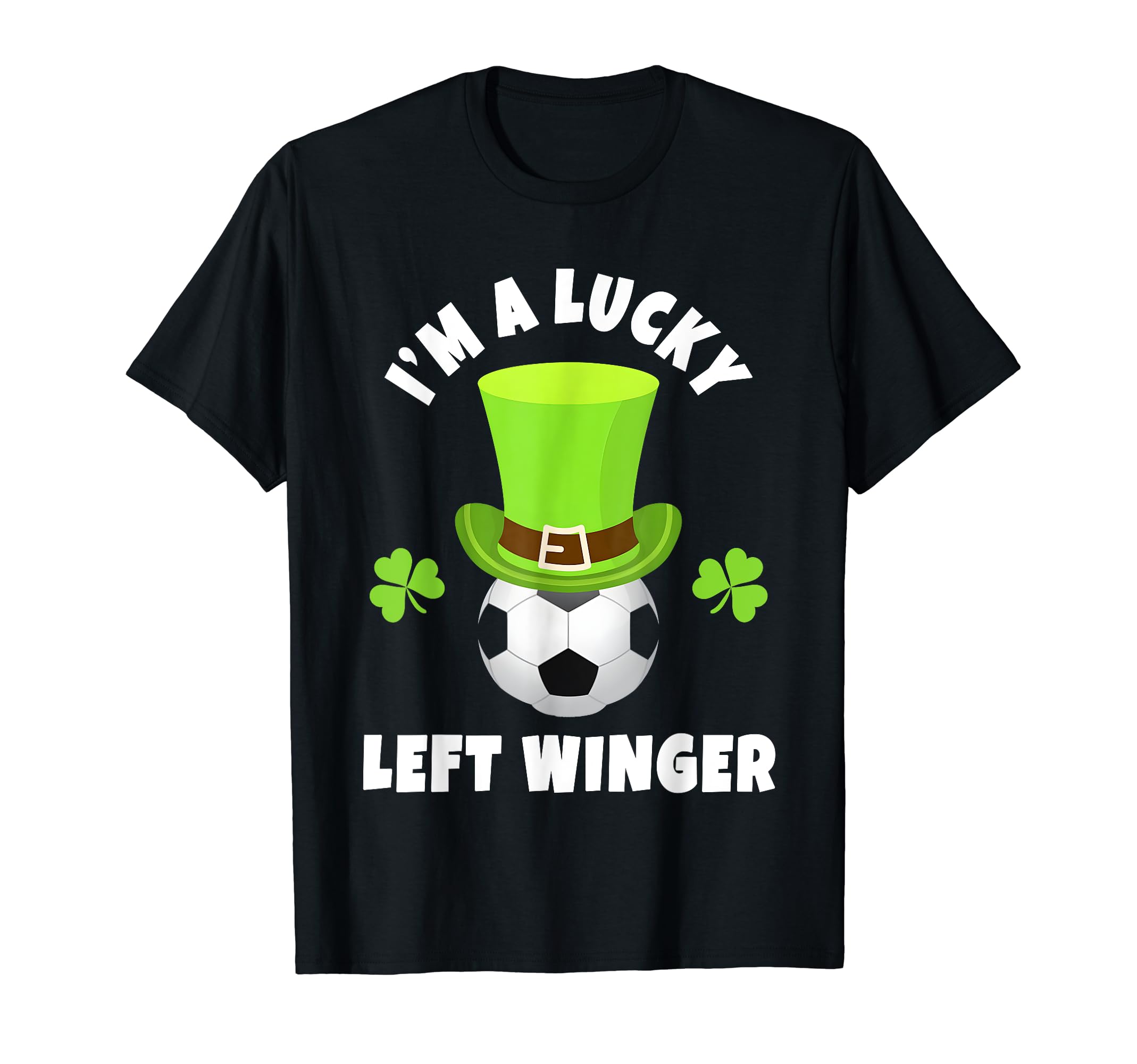 Left Wing Midfielders Im Lucky Left T-Shirt - Graphic Print for Adults
