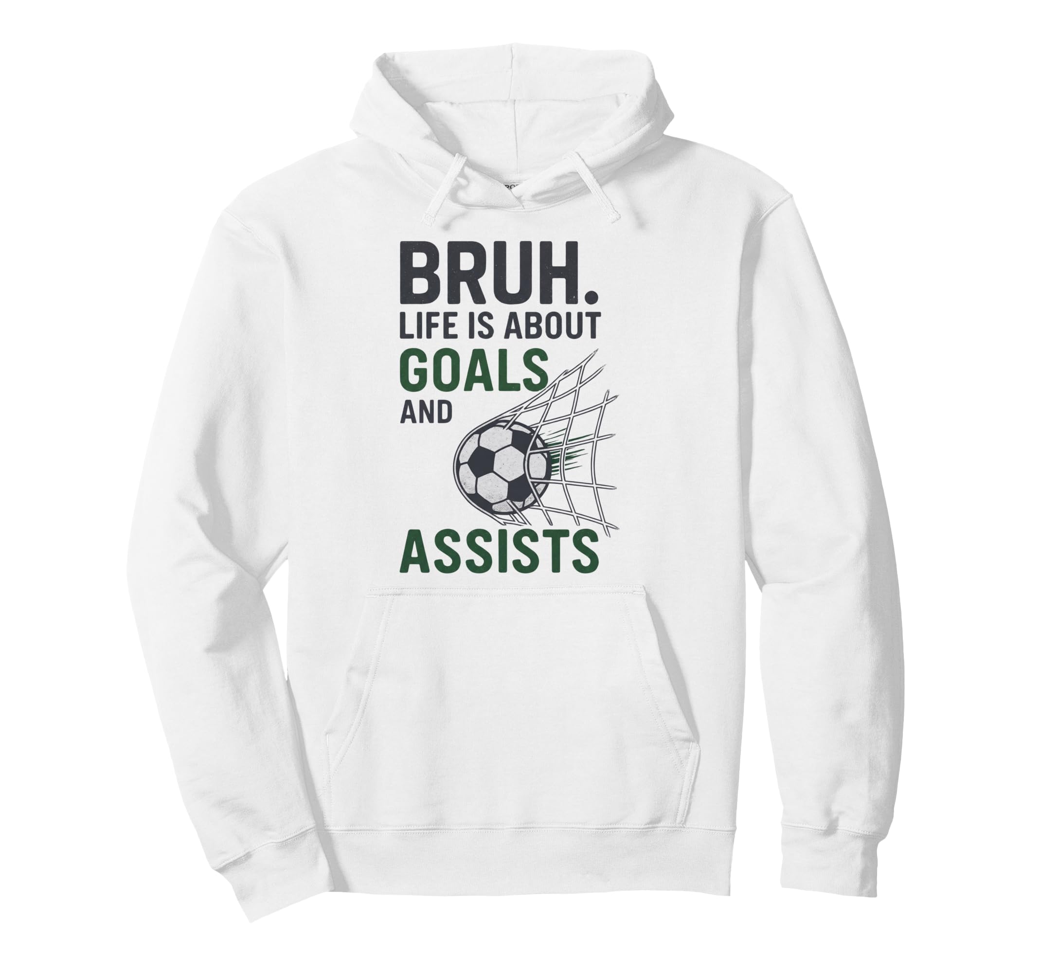 Bruh Life Is About Goals And Assists Hoodie - Minimalist Print for Adults