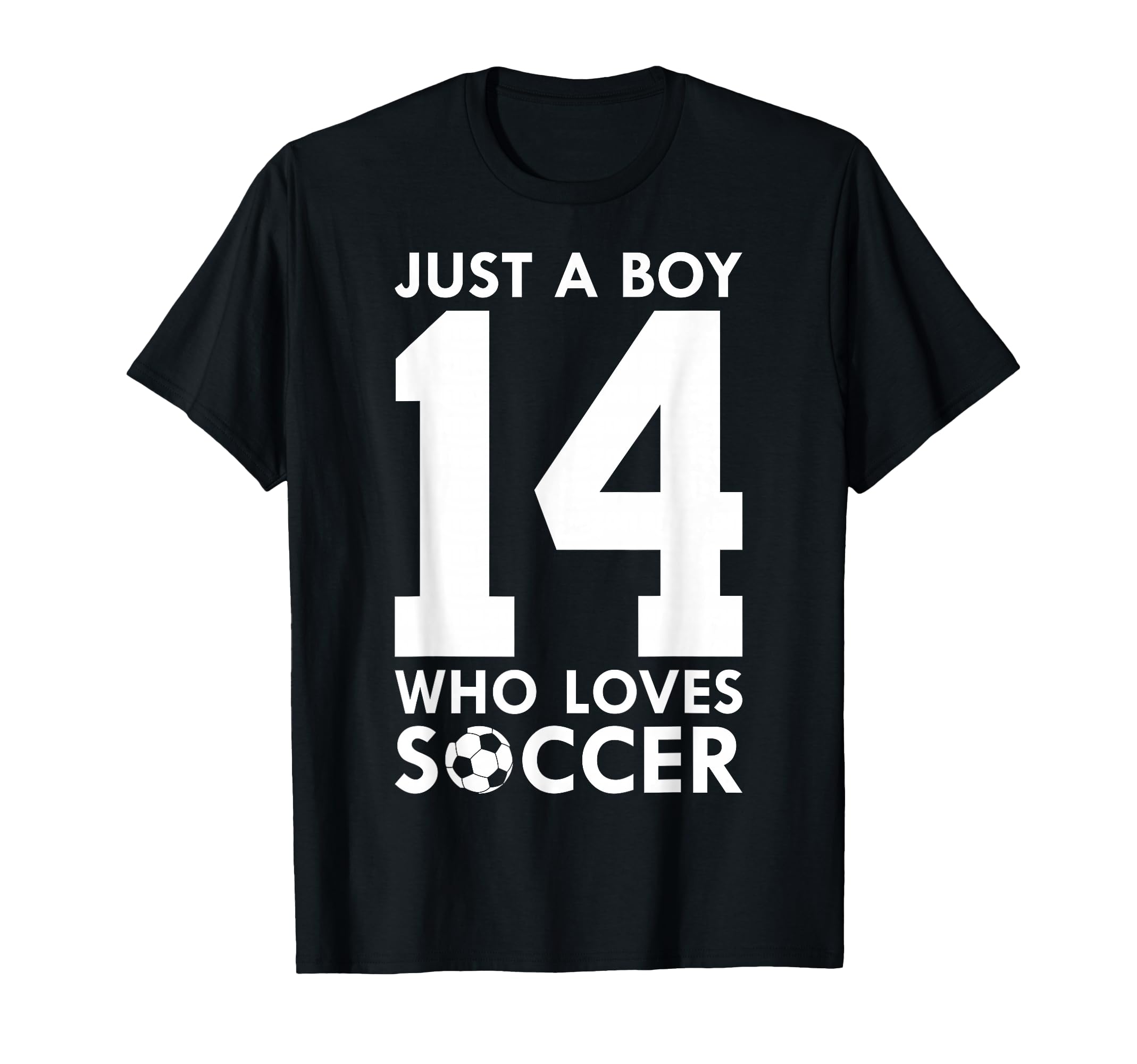 Just Who Loves 14 Years Soccer 14Th T-Shirt - Minimalist Print Unisex
