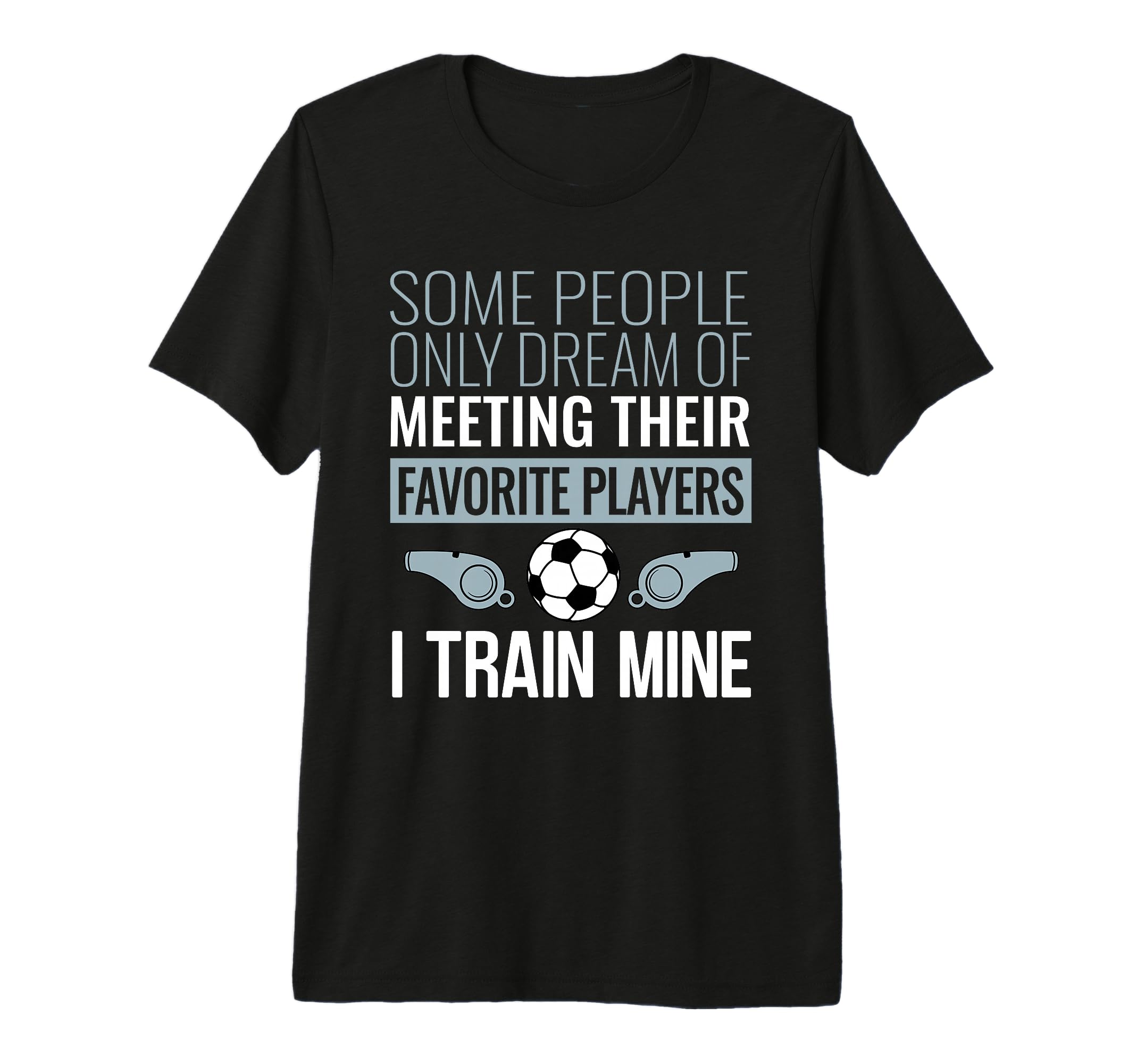 Funny Soccer Coach Trainer Team T-Shirt - Custom Art Print Men Women