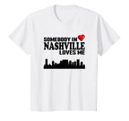 Somebody Nashville Loves Me T-Shirt - Minimalist Print for Adults