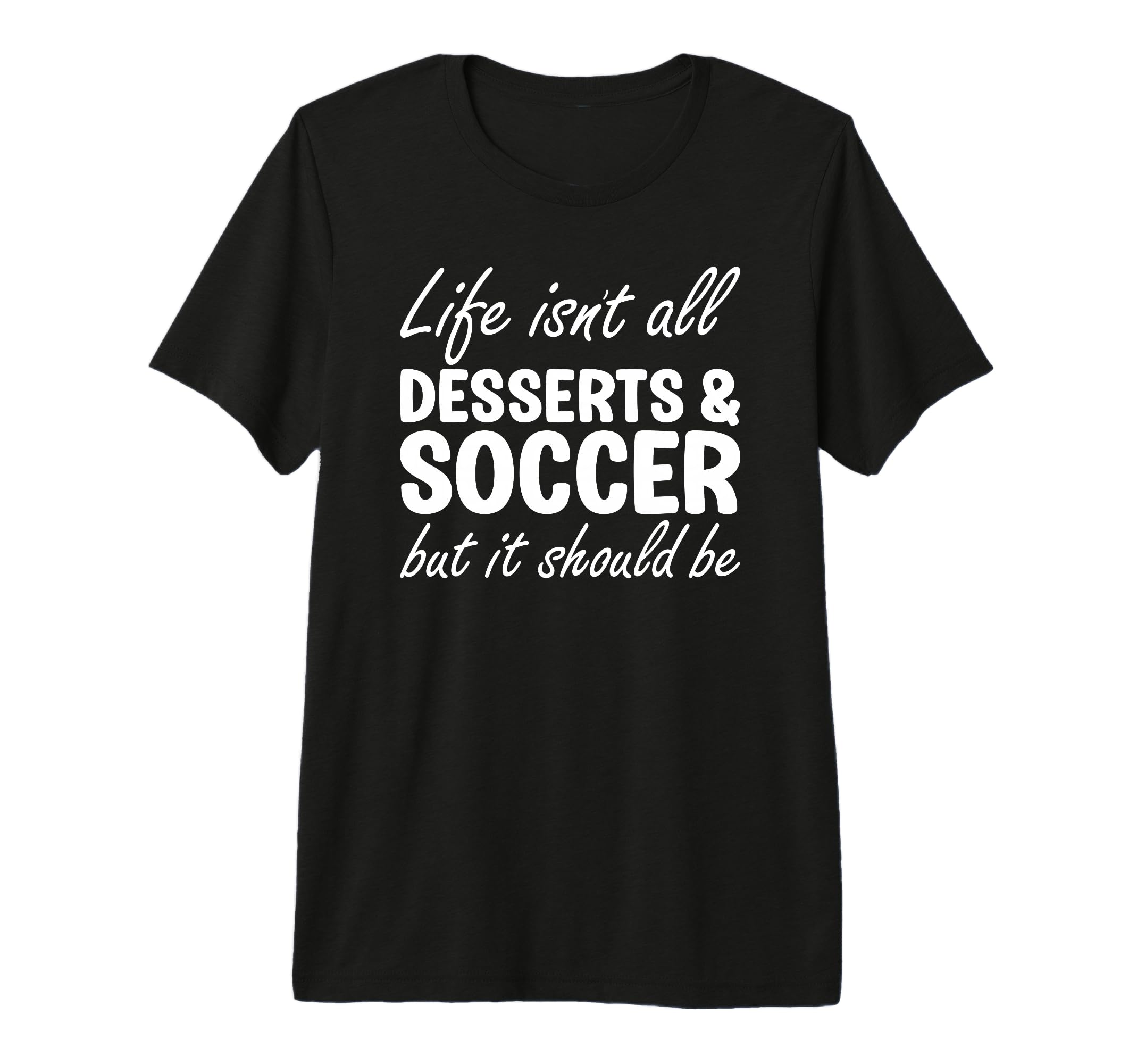 Desserts And Soccer I Love Dessert I T-Shirt - Aesthetic Graphic Men Women