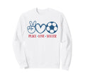Peace Love Soccer Fan Training Sweatshirt - Fun Novelty Design for Adults