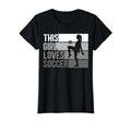 This Loves Soccer Funny Sport T-Shirt - Fun Novelty Design Unisex