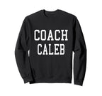 Coach Caleb Custom Football Sweatshirt - Fun Novelty Design for Adults
