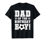 Dad Birthday Soccer Lover T-Shirt - Custom Art Print Men Women