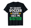 My Favorite Soccer Player Calls Me Sister T-Shirt - Minimalist Print Unisex