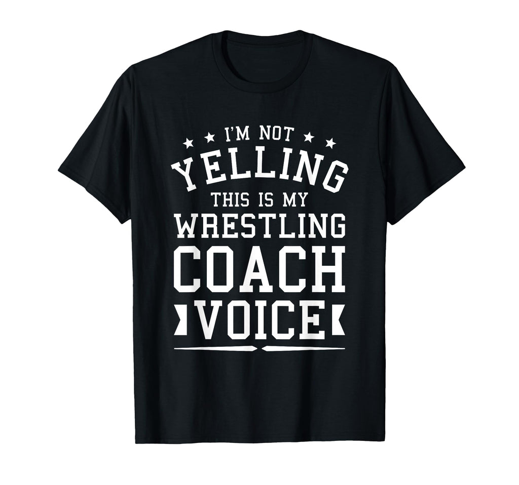 Im Not Yelling This Is My Wrestling T-Shirt - Fun Novelty Design Men Women