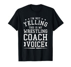 Im Not Yelling This Is My Wrestling T-Shirt - Fun Novelty Design Men Women