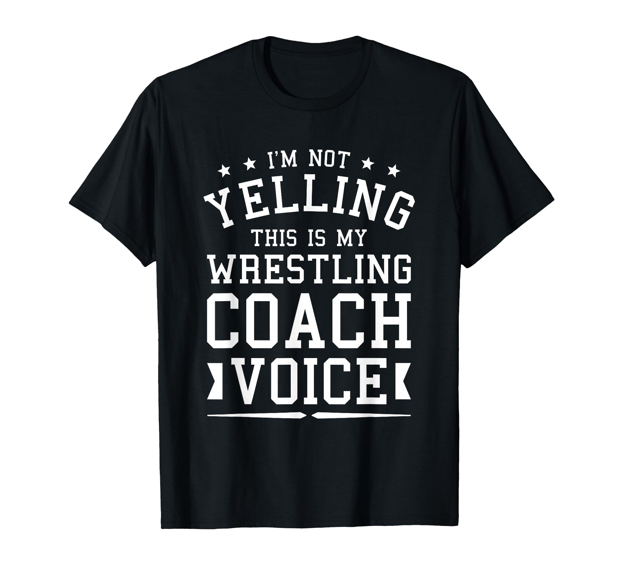 Im Not Yelling This Is My Wrestling T-Shirt - Fun Novelty Design Men Women