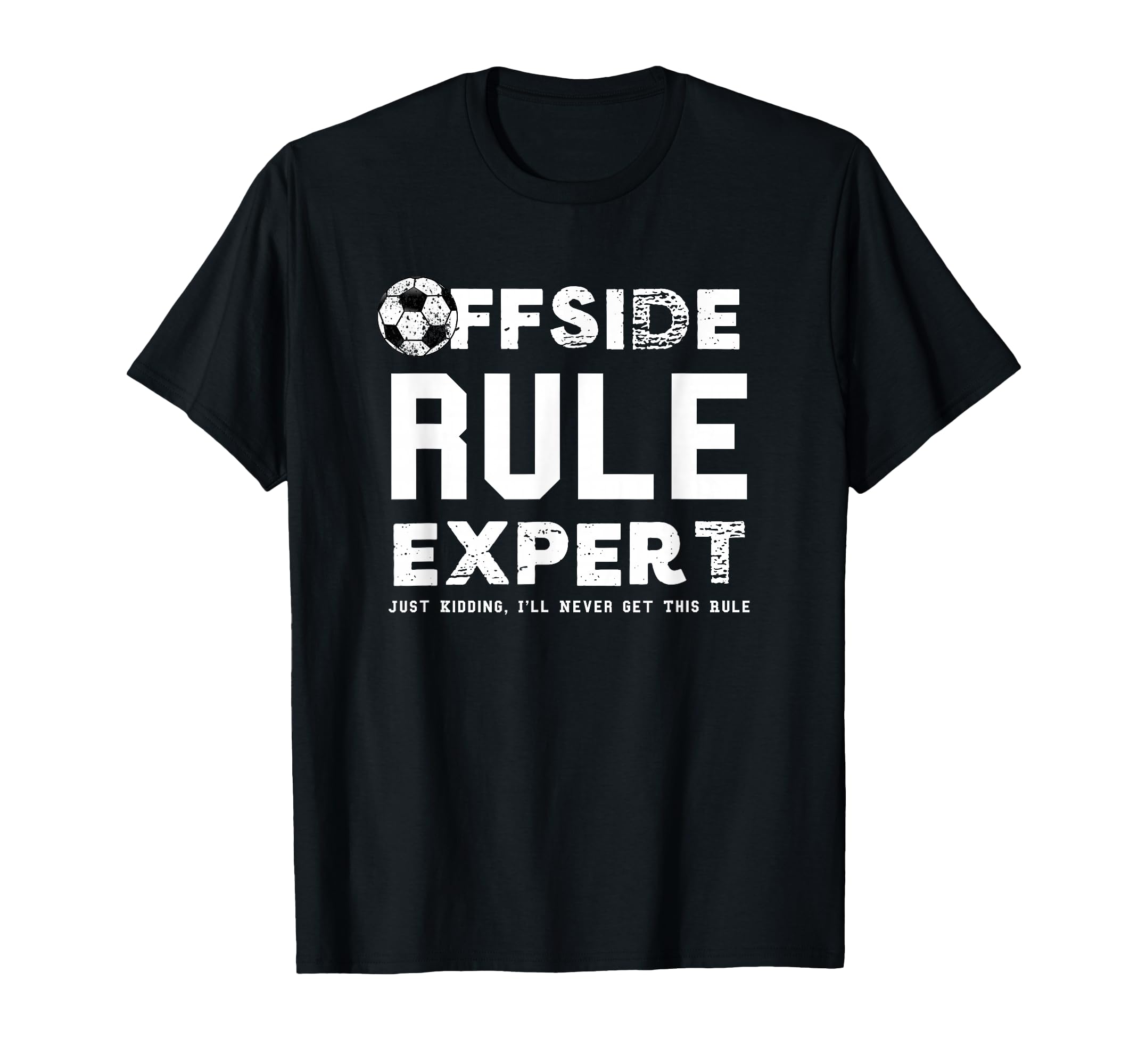 Funny Offside Rule Expert Just T-Shirt - Aesthetic Graphic Men Women