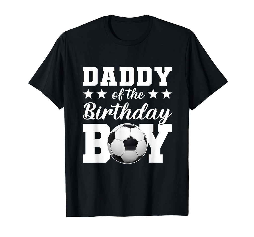 Daddy Birthday Soccer Birthday Family T-Shirt - Aesthetic Graphic Unisex